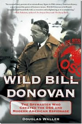 Wild Bill Donovan, OSS to CIA EYEONCITRUS.COM